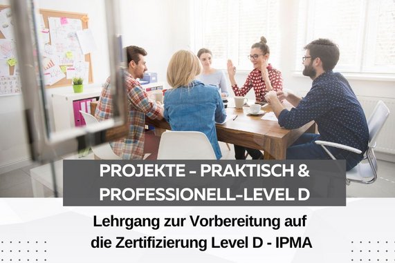 Projekte - praktisch & professionell-Level D
