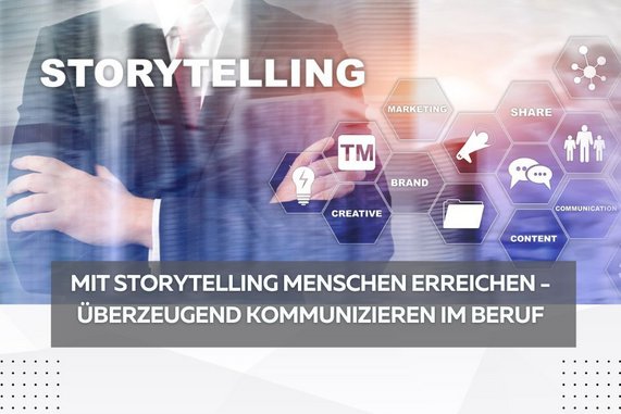Führung wirksam kommunizieren - mit Storytelling als Werkzeug