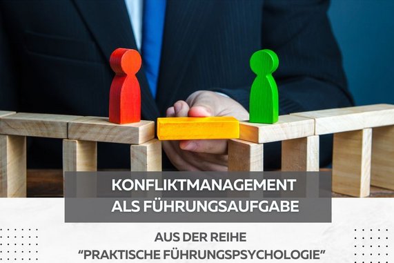 Konfliktmanagement als Führungsaufgabe