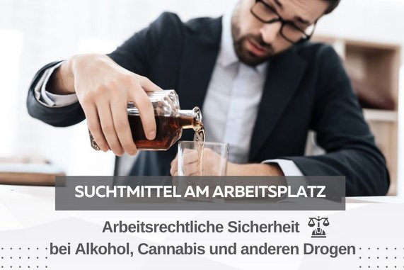 Suchtmittel am Arbeitsplatz