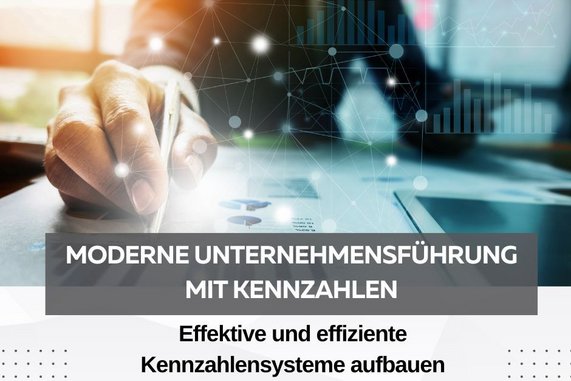 Moderne Unternehmensführung mit Kennzahlen