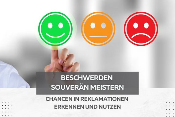 In jeder Beschwerde steckt eine Chance