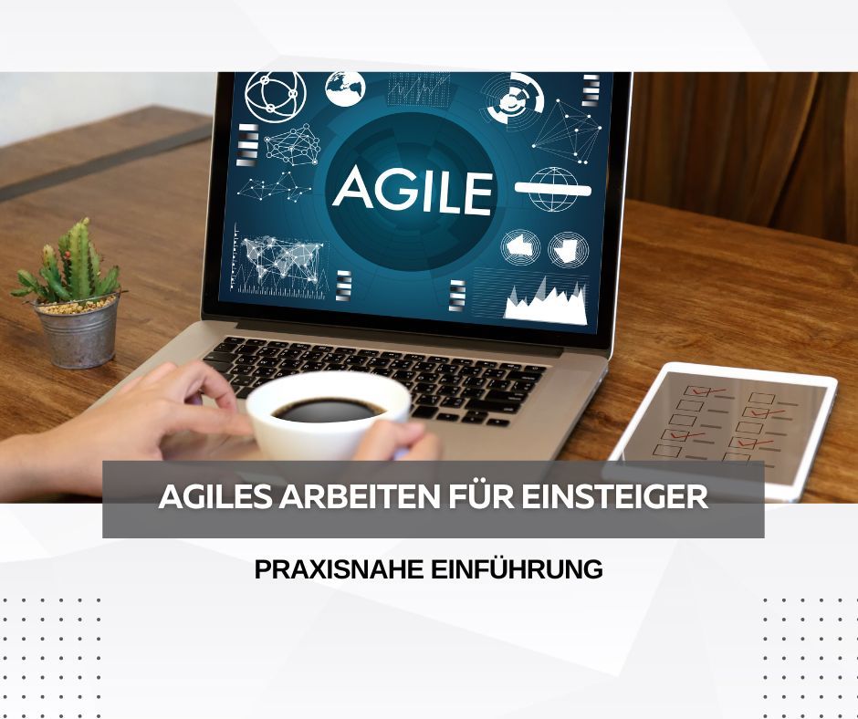 Agiles Arbeiten für Einsteiger